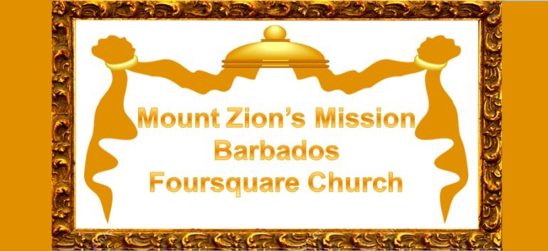 Mount Zion's Missions Inc Barbados Foursquare Church