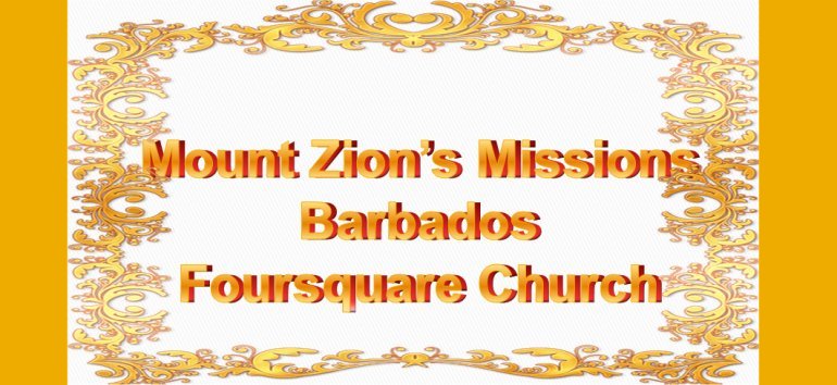 Mount Zion's Missions Inc Barbados Foursquare Church December 16th Birthday celebrations