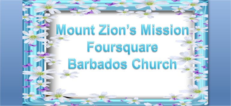 Mount Zion's Missions Inc Barbados Foursquare Church December 6th 2020 Birthday celebrations