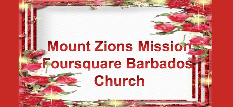 Mount Zion's Missions Inc Barbados Foursquare Church December 9th Birthday celebrations