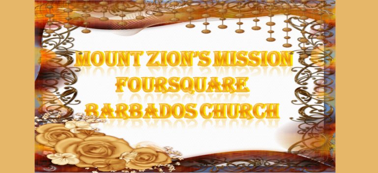 Mount Zion's Missions Inc Barbados Foursquare Church September 2019