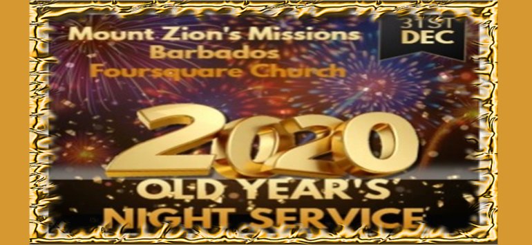 Mount Zion's Missions Inc Barbados Foursquare Church December 31st Blessed New Year